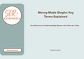 Money Made Simple: Key Terms Explained: Your Shortcut to Understanding Money—One Term at a Time.
